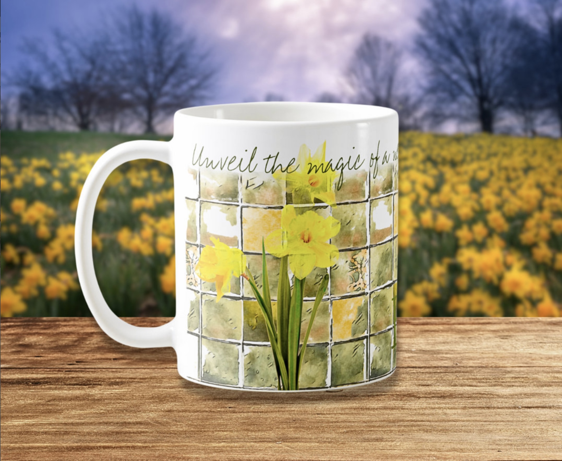 Coffee mug with a watercolor illustration with daffodils on a washed out surface, in green and yellow tones. Includes inspirational message saying Unveil the magic of a new day and new beginnings,